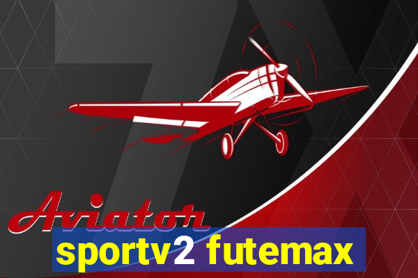 sportv2 futemax